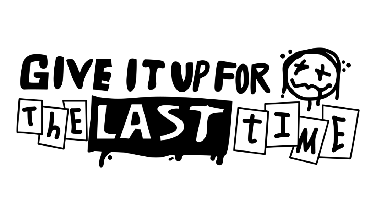 Give It Up for The Last Time! Logo